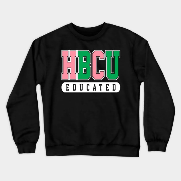 HBCU Educated Pink and Green Crewneck Sweatshirt by Pretty Phoxie LLC